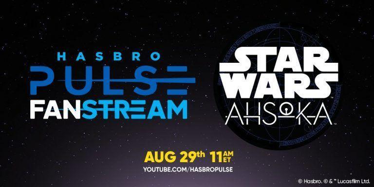 Hasbro Pulse Star Wars Fanstream Aug 29th 2